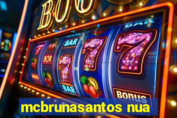 mcbrunasantos nua